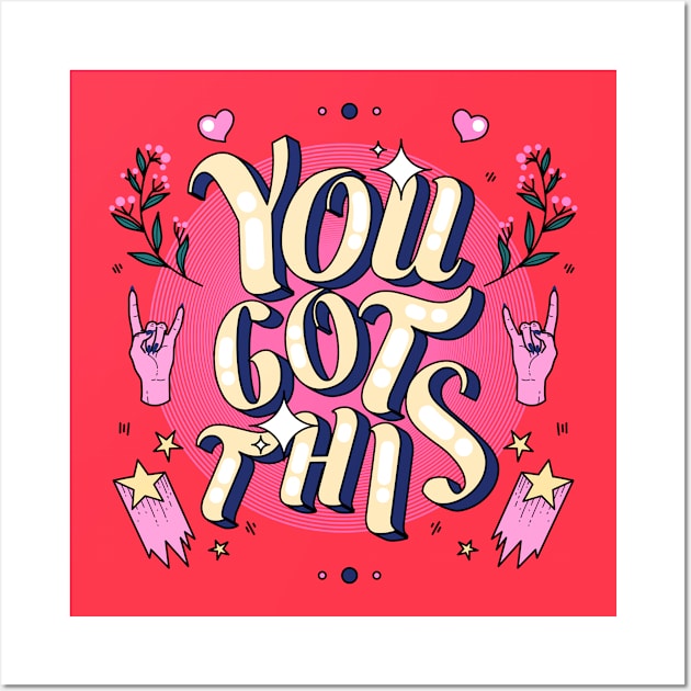 You got this! Wall Art by magyarmelcsi